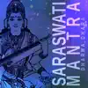 Saraswati Mantra album lyrics, reviews, download