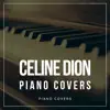 Piano Tribute to Céline Dion - Single album lyrics, reviews, download