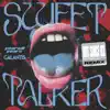 Sweet Talker (Hot Since 82 Remix) - Single album lyrics, reviews, download