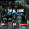 Stream & download El Que Está Bueno No Forza - Single