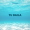Tu Baila (Radio Edit) artwork