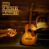 Nine Country Nuggets