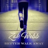 Better Walk Away - Single