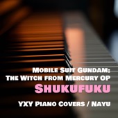 Shukufuku (From "Mobile Suit Gundam: The Witch from Mercury") [Piano Arrangement] artwork