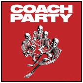 Coach Party - Be That Girl