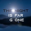 The Night Is Far Gone - Single