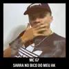 Stream & download Sarra no Bico do Meu Ak - Single