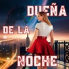 Dueña De La Noche - Single