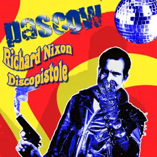 baixar álbum Pascow - Richard Nixon Discopistole