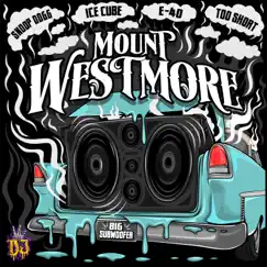 Big Subwoofer - Single by MOUNT WESTMORE, Snoop Dogg & Ice Cube album reviews, ratings, credits