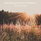 Dreaming About Summer artwork
