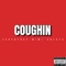 Coughin - $ex Energy lyrics
