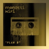 Menotti HiFi - Plan-B