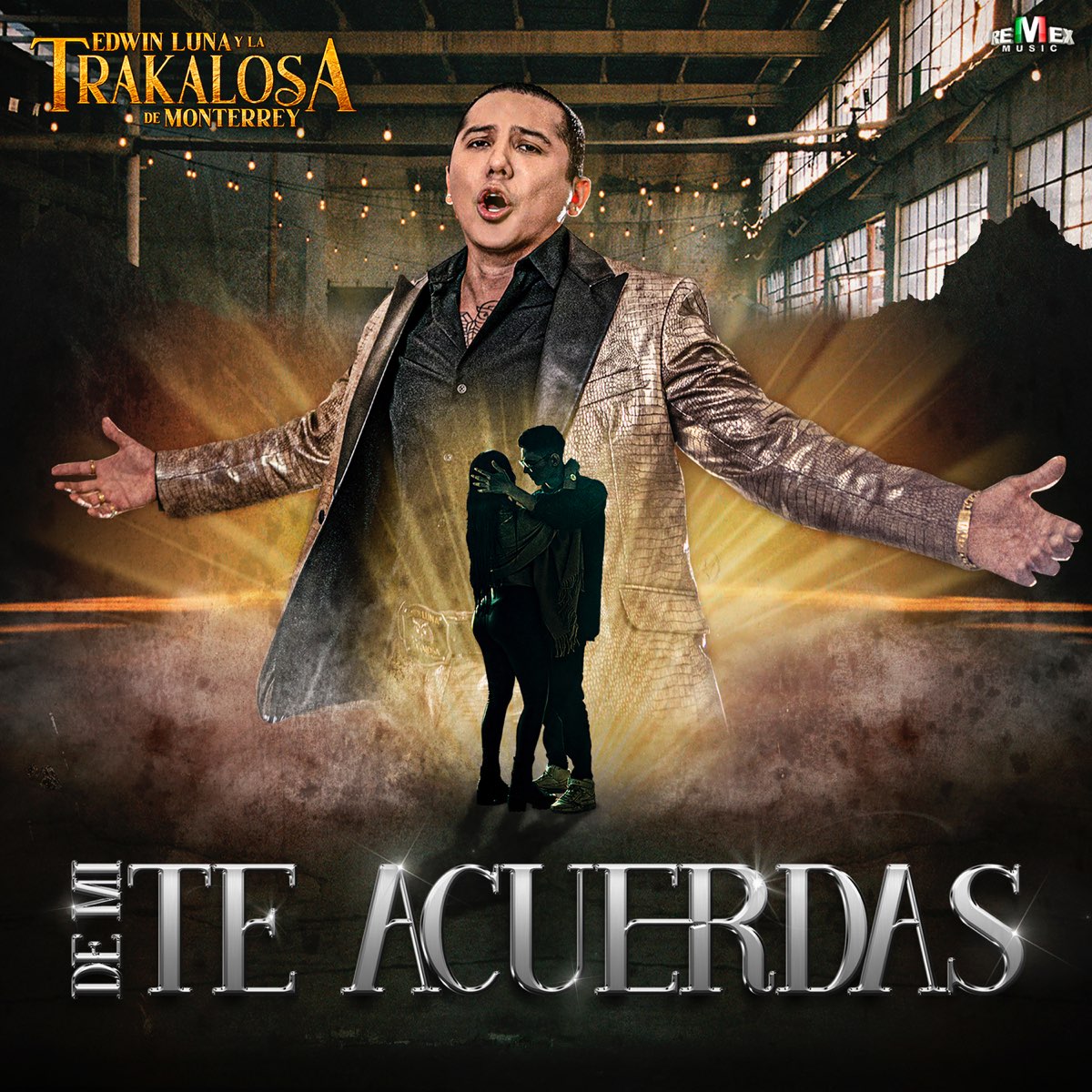 La Trakalosa De Monterrey Fíjate Que Sí Lyrics De Mí Te Acuerdas - Single de Edwin Luna y La Trakalosa de Monterrey