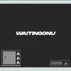 Waitingonyou - Single album lyrics, reviews, download