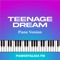 Teenage Dream - Pianostalgia FM lyrics