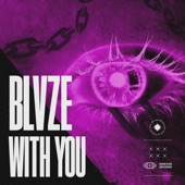 BLVZE - WITH YOU