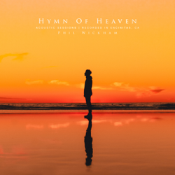 Hymn Of Heaven (Acoustic Sessions) - Phil Wickham Cover Art