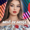 MELÔ DE HELGA (Reggae) - Single, 2023