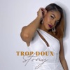 TROP DOUX - Single
