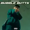 Bubble Butts - Single album lyrics, reviews, download