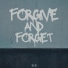 Forgive & Forget - Single