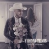 Ahora Te Vas - Single