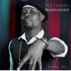 Mastermind (feat. Big Freddo) - Single album lyrics, reviews, download