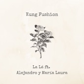 Kung Fushion (feat. Alejandro y María Laura) artwork