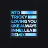 Stream & download Loving You Like Always (Innellea Remix) - Single