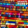 Authentic Peru, Vol. 2