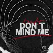 Don’t Mind Me artwork