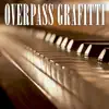 Overpass Graffiti (Piano Version) - Single album lyrics, reviews, download