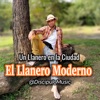 El Llanero Moderno - Un Llanero en la Ciudad