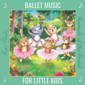 Ballet Music for Little Kids: Animals of the Forest artwork