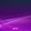 Taunting the Abyss - EP
