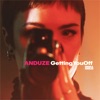 Anduze - Getting You Off