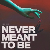 Never Meant to Be artwork