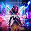 Heroes Of The Night (Twisted) - Single