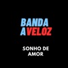 Sonho de Amor - Single