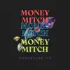 Money Mitch - Single album lyrics, reviews, download