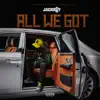 All We Got - Single album lyrics, reviews, download