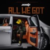 All We Got - Single