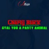 Charly Black - Gyal You a Party Animal (Club Edit)