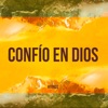 Confío en Dios (Trust In God) - Single