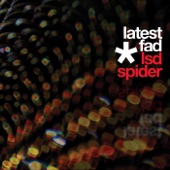 Latest Fad - LSD Spider
