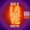 What Is Love (Block & Crown Remix) - Single