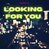 Looking For You - Single