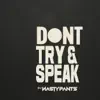 Dont Try and Speak - Single album lyrics, reviews, download