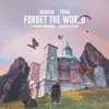 Forget the World (Liam Cole Remix) [feat. Dewain Whitmore] - Single album lyrics, reviews, download